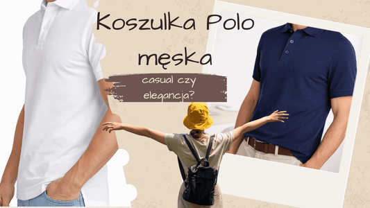 Koszulka polo męska – casual czy elegancja? Jak ją stylizować - DANNY